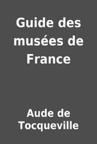 Guide des musées de France by Aude de…