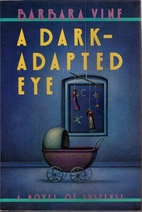A Dark-Adapted Eye by Barbara Vine