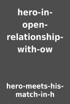 hero-in-open-relationship-with-ow by…