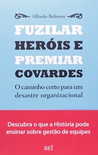 Fuzilar heróis e premiar covardes: o…