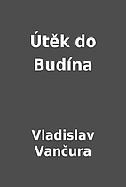 Útěk do Budína by Vladislav Vančura
