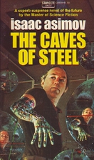 The Caves of Steel by Isaac Asimov