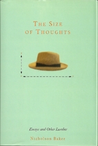 The Size of Thoughts: Essays and Other…