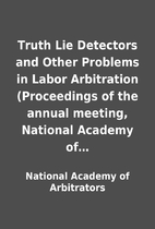 Truth Lie Detectors and Other Problems in…