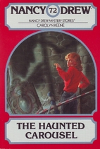 The Haunted Carousel (Nancy Drew No. 72) by…