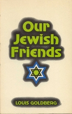 Our Jewish friends by Louis Goldberg
