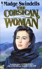 The Corsican Woman by Madge Swindells
