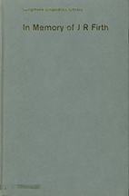 In memory of J.R. Firth by C.E. Bazell