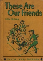 These Are Our Friends, New Edition by Mary…