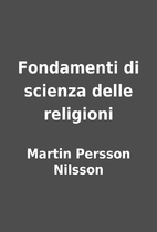 Fondamenti di scienza delle religioni by…