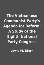 The Vietnamese Communist Party's Agenda for…