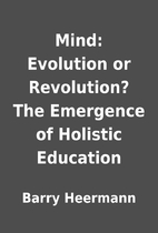 Mind: Evolution or Revolution? The Emergence…