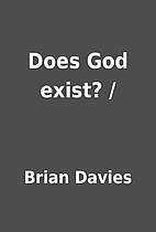 Does God exist? / by Brian Davies