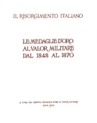 Il Risorgimento italiano : le medaglie d'oro…