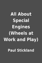All About Special Engines (Wheels at Work…