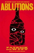 Ablutions by Patrick deWitt