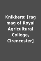 Knikkers: [rag mag of Royal Agricultural…