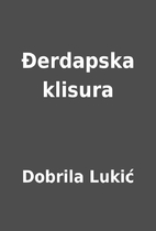 Đerdapska klisura by Dobrila Lukić
