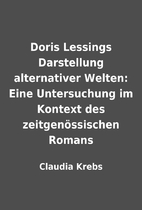 Doris Lessings Darstellung alternativer…