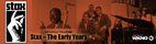 STAX: The Early Years