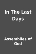 In The Last Days by Assemblies of God