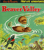 Walt Disney's Beaver Valley: A True-Life…