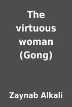 The virtuous woman (Gong) by Zaynab Alkali
