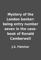Mystery of the London banker: being entry…