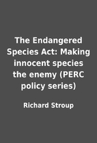 The Endangered Species Act: Making innocent…
