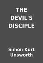 THE DEVIL'S DISCIPLE by Simon Kurt Unsworth