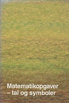 Matematikopgaver - tal og symboler by Hans…