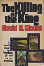 The Killing of the King by David R. Slavitt