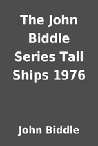 The John Biddle Series Tall Ships 1976 by…