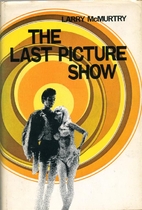 The Last Picture Show by Larry McMurtry