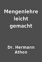 Mengenlehre leicht gemacht by Dr. Hermann…
