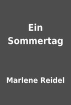 Ein Sommertag by Marlene Reidel