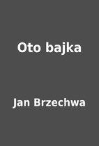 Oto bajka by Jan Brzechwa