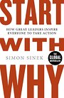 Start with Why: How Great Leaders Inspire Everyone to Take Action - Simon Sinek
