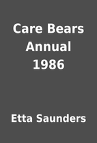 Care Bears Annual 1986 by Etta Saunders