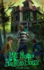 Matt Monroe and the Haunted House by Edward…