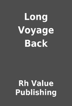 Long Voyage Back by Rh Value Publishing