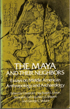 The Maya and Their Neighbors: Essays on…