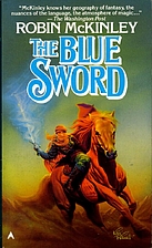 The Blue Sword by Robin McKinley
