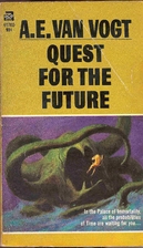 Quest for the Future by A. E. Van Vogt