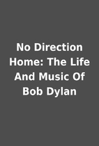 No Direction Home: The Life And Music Of Bob…