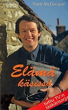 Elämä käsissä by Tom…