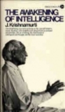 The Awakening of Intelligence by Jiddu…