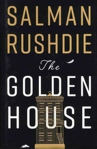 The Golden House: A Novel by Salman Rushdie