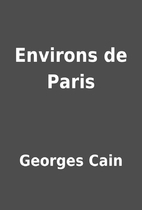 Environs de Paris by Georges Cain