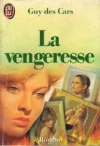 La Vengeresse by Guy Des Cars